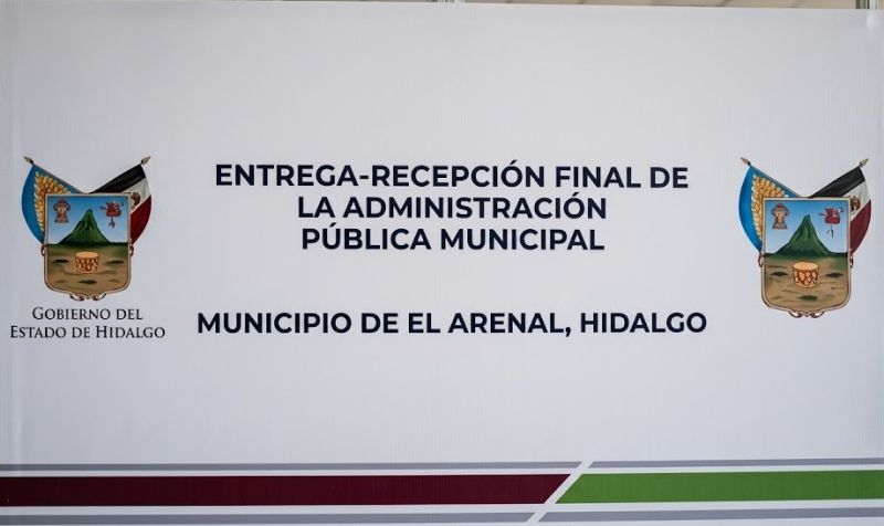 Entrega recepción final de la Administración Pública Municipal del Estado de Hidalgo